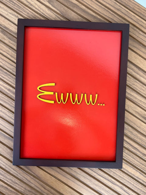 Ewww- Wall Art