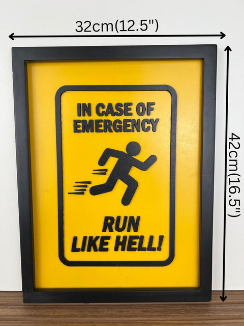 In case of an emergency - RUN LIKE HELL - Wall Art