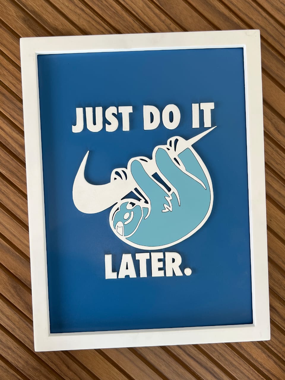 JUST DO IT..LATER - Wall Art
