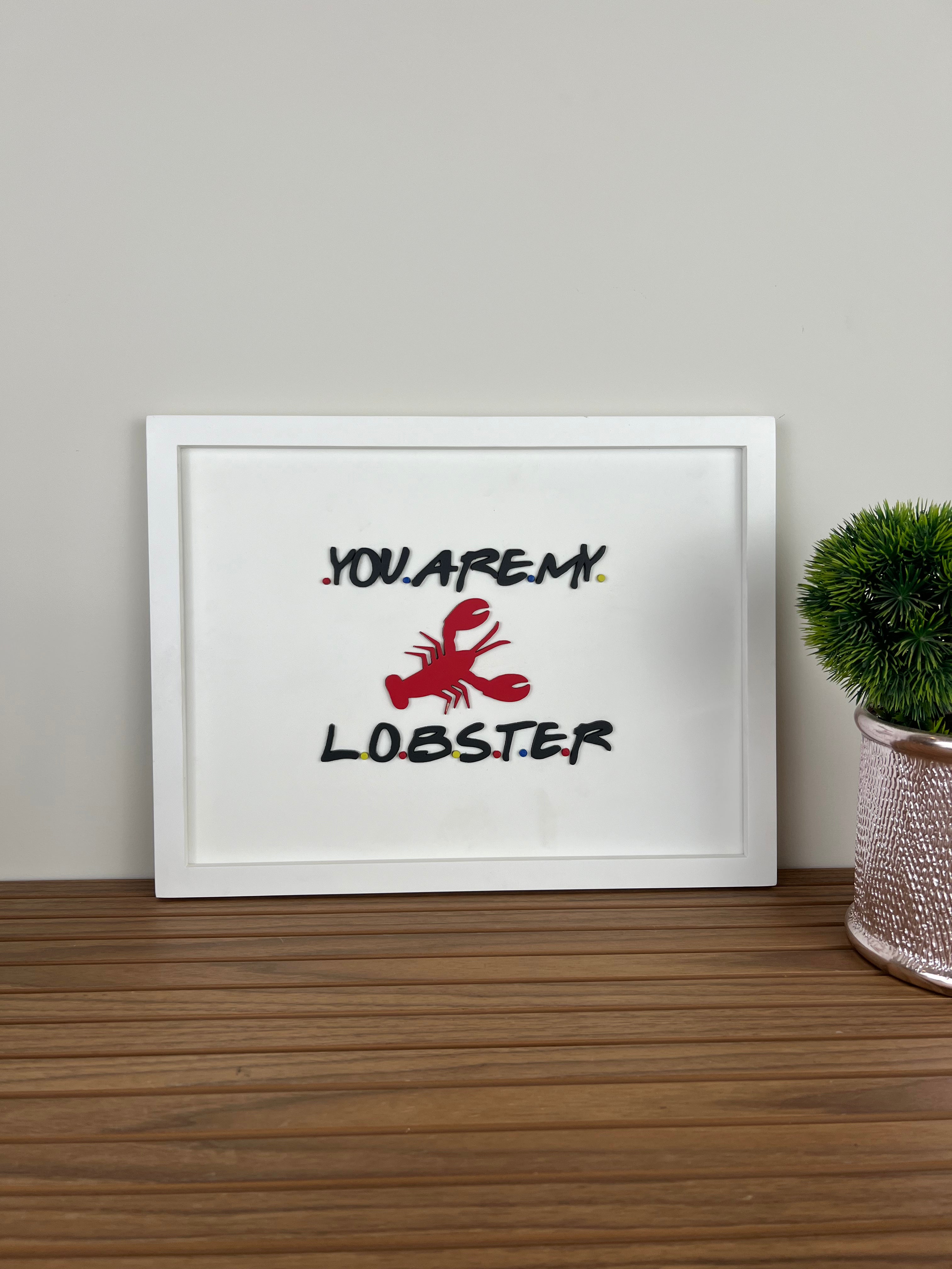 You Are My Lobster - Wall Art